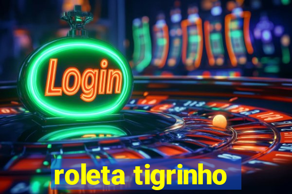 roleta tigrinho